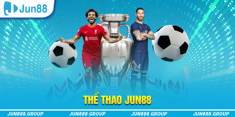 Thể Thao Jun88 - Thế Giới Cá Cược Bóng Đá Đẳng Cấp 2026 1 Giới thiệu đôi nét về sảnh thể thao Jun88