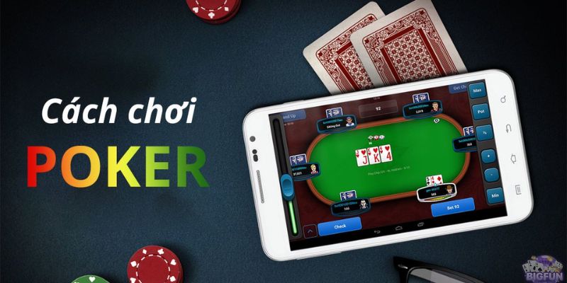 Game Poker Đổi Thưởng - Những Cách Chơi Bài Luôn Thắng 2 Cách chơi game poker đổi thưởng từ những lão làng